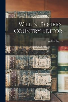 portada Will N. Rogers, Country Editor