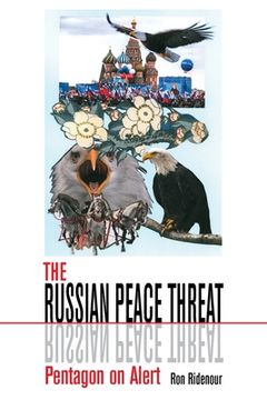 portada The Russian Peace Threat: Pentagon on Alert (en Inglés)