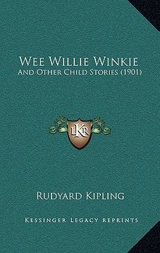 portada wee willie winkie: and other child stories (1901)