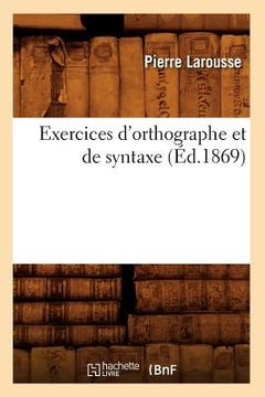 portada Exercices d'Orthographe Et de Syntaxe (Éd.1869) (en Francés)