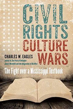 portada Civil Rights, Culture Wars: The Fight Over a Mississippi Textbook (en Inglés)
