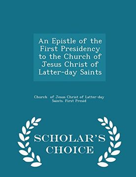 portada An Epistle of the First Presidency to the Church of Jesus Christ of Latter-day Saints - Scholar's Choice Edition