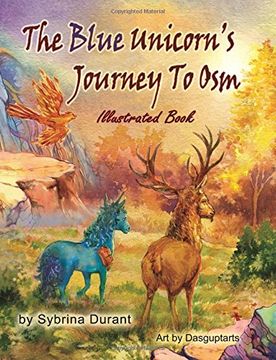 portada The Blue Unicorn's Journey To Osm: Illustrated Book