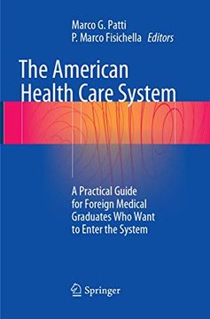 portada The American Health Care System: A Practical Guide for Foreign Medical Graduates Who Want to Enter the System