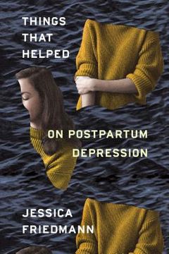 portada Things That Helped: On Postpartum Depression (in English)