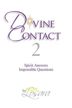 portada Divine Contact 2: Spirit Answers Impossible Questions (en Inglés)