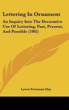 portada lettering in ornament: an inquiry into the decorative use of lettering, past, present, and possible (1902)