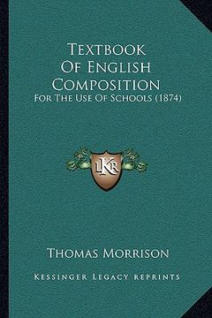 portada textbook of english composition: for the use of schools (1874) (en Inglés)