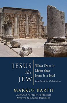 portada Jesus the Jew: What Does it Mean That Jesus is a Jew? Israel and the Palestinians (en Inglés)