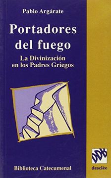 portada Portadores del Fuego: La Divinización en los Padres Griegos