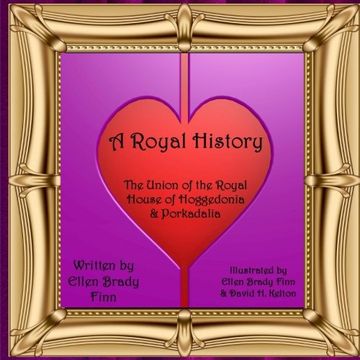 portada A Royal History: The Union of the Royal House of Hoggedonia & Porkadalia