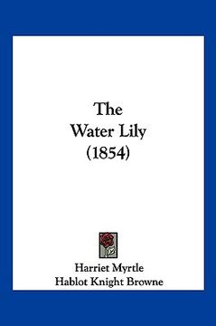 portada the water lily (1854) (en Inglés)