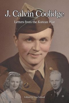 portada J. Calvin Coolidge: Letters from the Korean War (en Inglés)