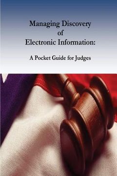 portada Managing Discovery of Electronic Information: A Pocket Guide for Judges