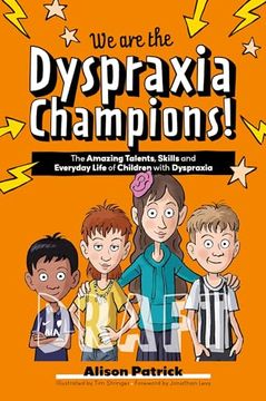 portada We Are the Dyspraxia Champions!: The Amazing Talents, Skills and Everyday Life of Children with Dyspraxia (en Inglés)