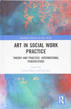 portada Art in Social Work Practice: Theory and Practice: International Perspectives (Routledge Advances in Social Work) 