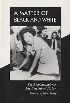 portada a matter of black and white: the autobiography of ada lois sipuel fisher (en Inglés)