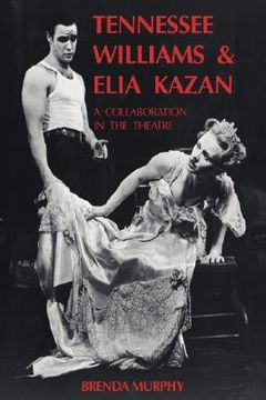 portada Tennessee Williams and Elia Kazan: A Collaboration in the Theatre (en Inglés)