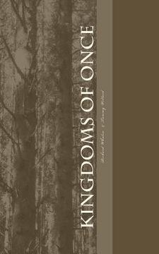 portada Kingdoms of Once: Poems of Once Upon A Time (en Inglés)