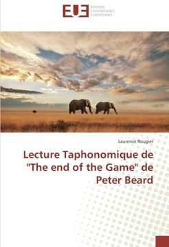 portada Lecture Taphonomique de "The end of the Game" de Peter Beard