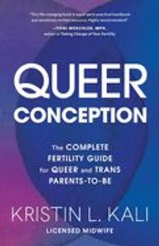portada Queer Conception: The Complete Fertility Guide for Queer and Trans Parents-To-Be