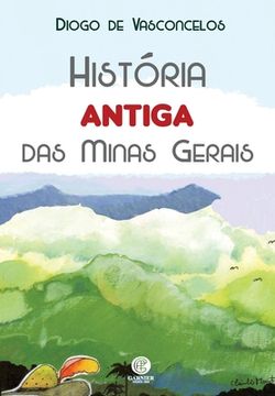 portada História Antiga Das Minas Gerais (in Portuguese)