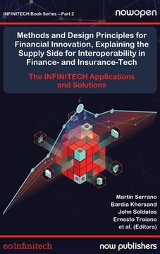 portada Methods and Design Principles for Financial Innovation, Explaining the Supply Side for Interoperability in Finance- And Insurance-Tech: The Infinitech (en Inglés)