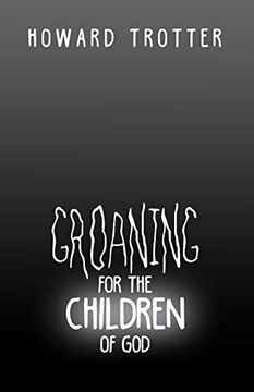 portada Groaning for the Children of god (en Inglés)