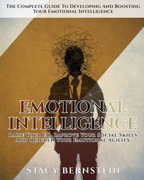 portada Emotional Intelligence: The Complete Guide to Developing and Boosting Your EQ - Raise Your EQ, Improve Your Social Skills and Quicken Your Emo (en Inglés)