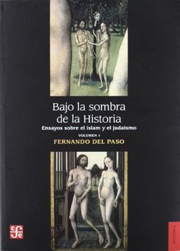 portada Bajo la Sombra de la Historia: Ensayos Sobre el Islam y el Judais mo (Vol. I) (in Spanish)
