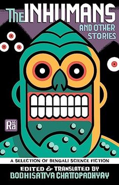 portada The Inhumans and Other Stories: A Selection of Bengali Science Fiction (Mit Press (en Inglés)