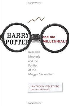 portada Harry Potter and the Millennials: Research Methods and the Politics of the Muggle Generation 