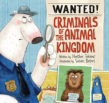 portada Wanted! Criminals of the Animal Kingdom (en Inglés)