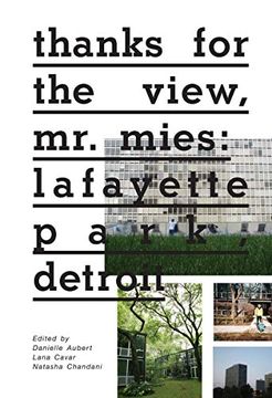 portada Thanks for the View, mr. Mies: Lafayette Park, Detroit (in English)