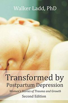 portada Transformed by Postpartum Depression: Women'S Stories of Trauma and Growth (in English)