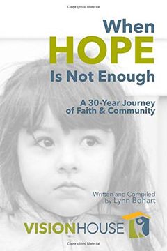 portada When Hope is not Enough: A 30-Year Journey of Faith & Community (en Inglés)