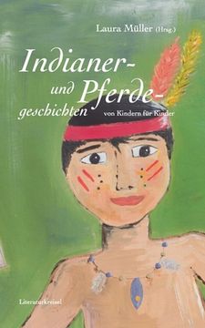 portada Pferde- und Indianergeschichten: von Kindern für Kinder (in German)