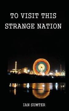 portada To Visit This Strange Nation