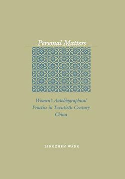 portada Personal Matters: Women’S Autobiographical Practice in Twentieth-Century China (en Inglés)