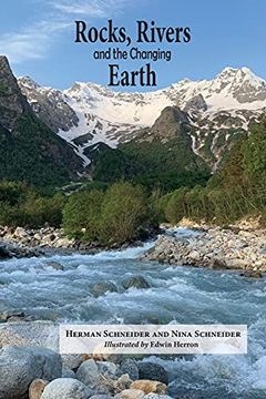 portada Rocks, Rivers, and the Changing Earth: A First Book About Geology (in English)