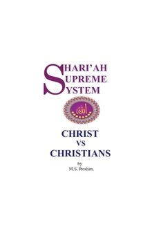 portada Shari'ah Supreme System - Christ vs. Christians (en Inglés)