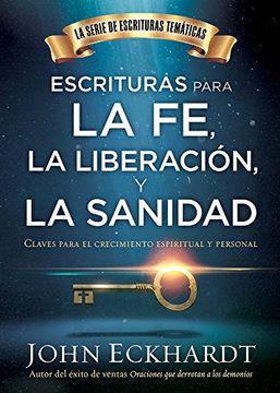 portada Escrituras Para La Fe, La Liberación Y La Sanidad / Scriptures for Faith, Delive Rance, and Healing