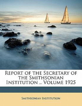 portada report of the secretary of the smithsonian institution .. volume 1925
