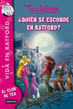 portada Quién se Esconde en Ratford? Vida en Ratford 8 (Tea Stilton) (in Spanish)