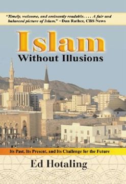 portada Islam Without Illusions: Its Past, its Present, and its Challenge for the Future (in English)