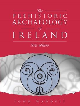 portada Prehistoric Archaeology of Ireland: New Edition (en Inglés)
