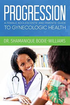 portada Progression: An Adolescents and Parents Guide to Gynecologic Health 