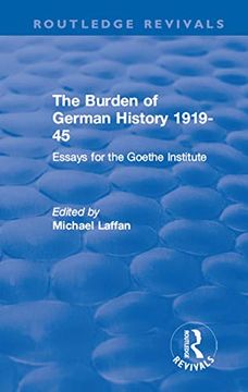 portada The Burden of German History 1919-45: Essays for the Goethe Institute (Routledge Revivals) (en Inglés)