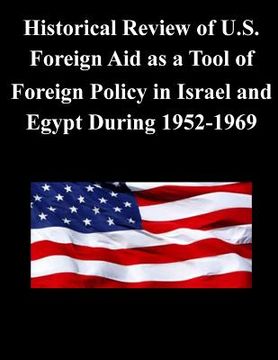 portada Historical Review of U.S. Foreign Aid as a Tool of Foreign Policy in Israel and Egypt During 1952-1969 (en Inglés)