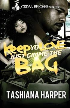 portada Keep Yo Love, Just Gimme The Bag (en Inglés)